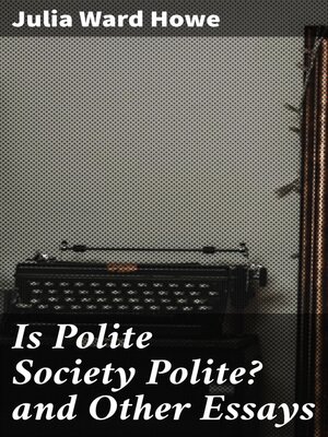 cover image of Is Polite Society Polite? and Other Essays